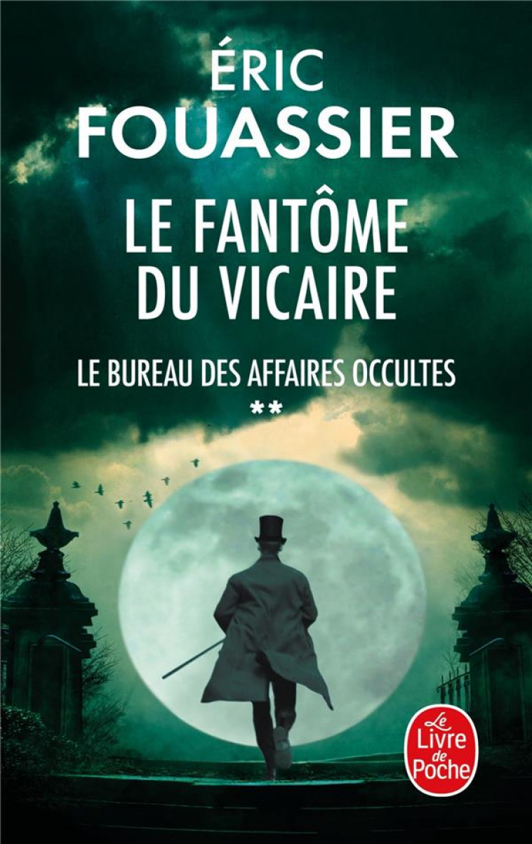 LE FANTOME DU VICAIRE (LE BUREAU DES AFFAIRES OCCULTES, TOME 2) - FOUASSIER ERIC - LGF/Livre de Poche
