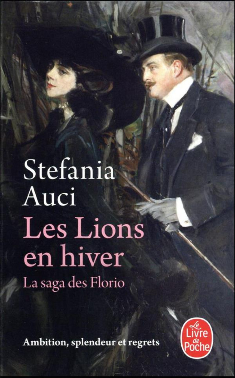 LES LIONS EN HIVER (LES FLORIO, TOME 3) - AUCI STEFANIA - LGF/Livre de Poche
