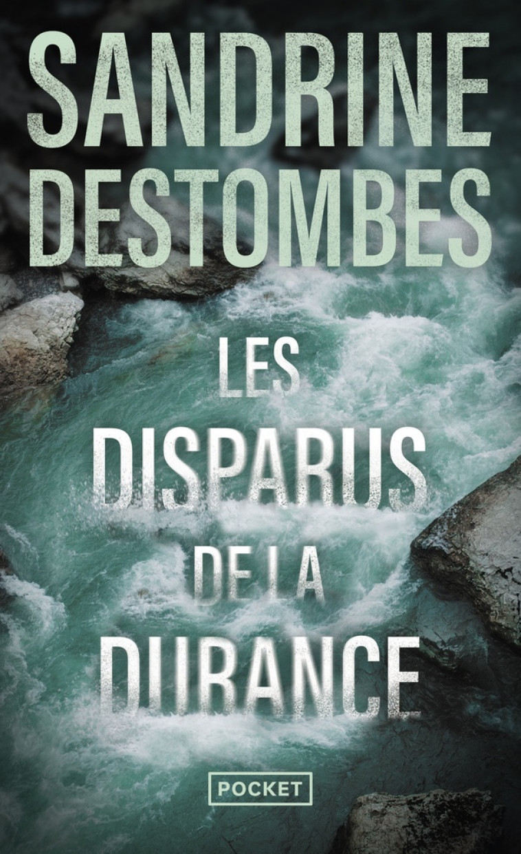 LES DISPARUS DE LA DURANCE - DESTOMBES SANDRINE - POCKET