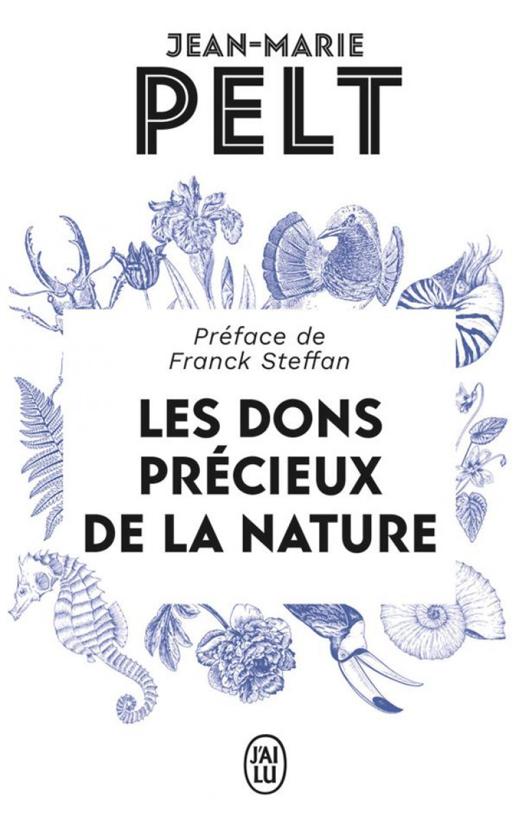 LES DONS PRECIEUX DE LA NATURE (NC) - PELT JEAN-MARIE - J'AI LU