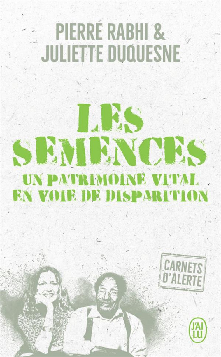 CARNETS D-ALERTE - LES SEMENCES - UN PATRIMOINE VITAL EN VOIE DE DISPARITION - RABHI/DUQUESNE - J'AI LU