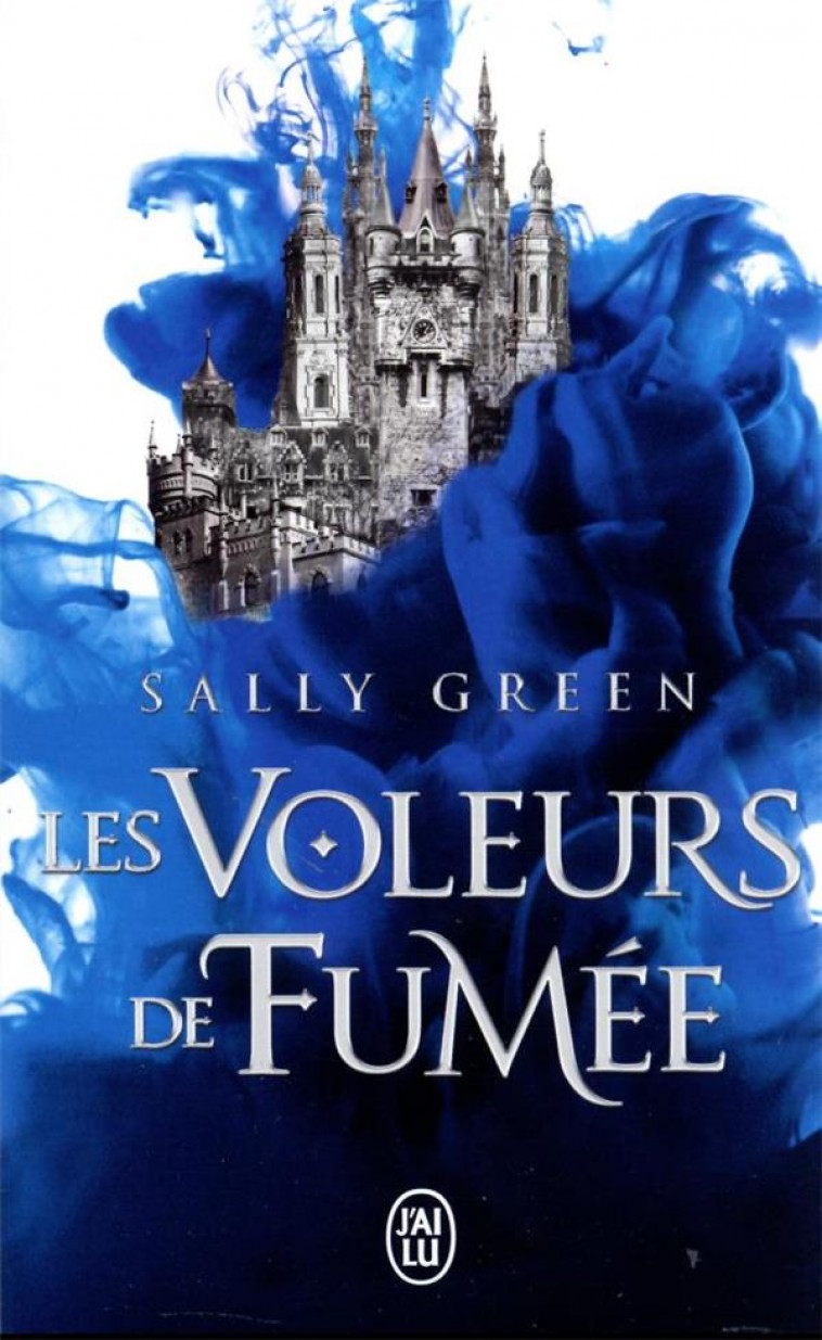 LES VOLEURS DE FUMEE T1 - GREEN SALLY - J'AI LU