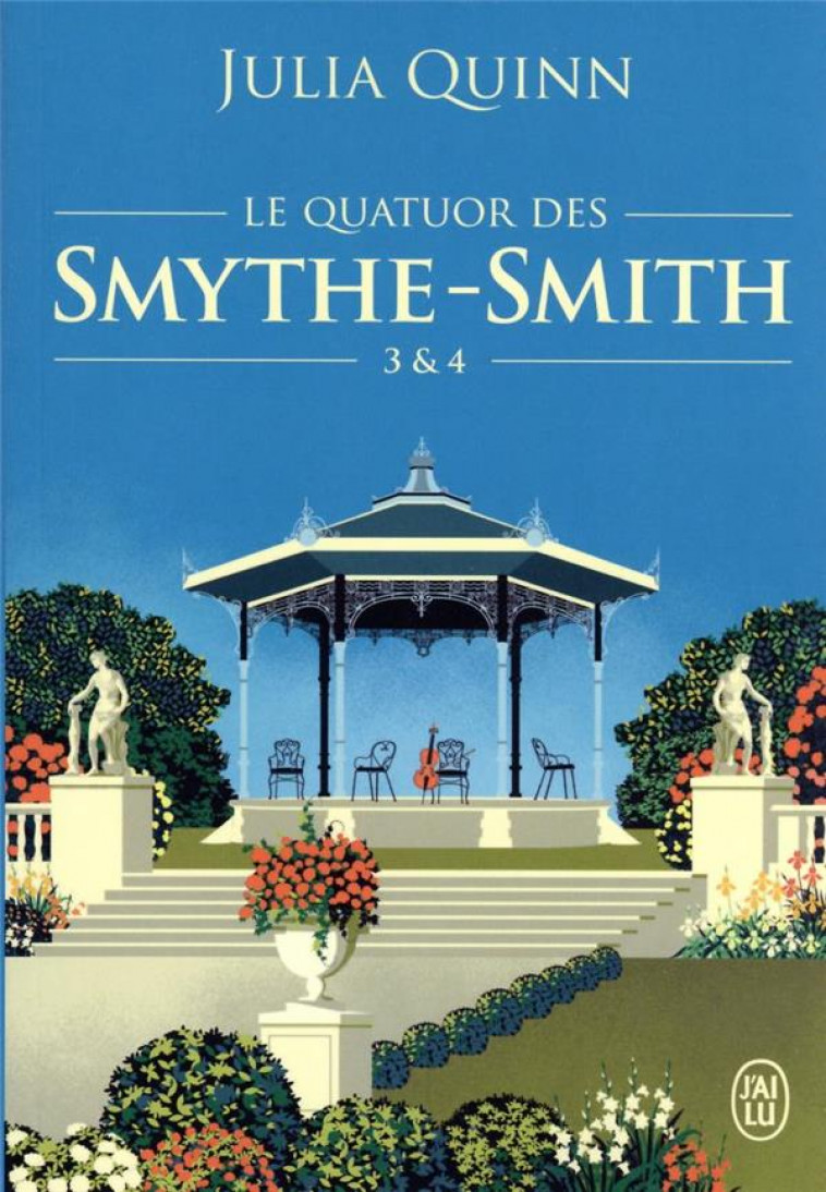 LE QUATUOR DES SMYTHE-SMITH 3 ET 4 - QUINN JULIA - J'AI LU