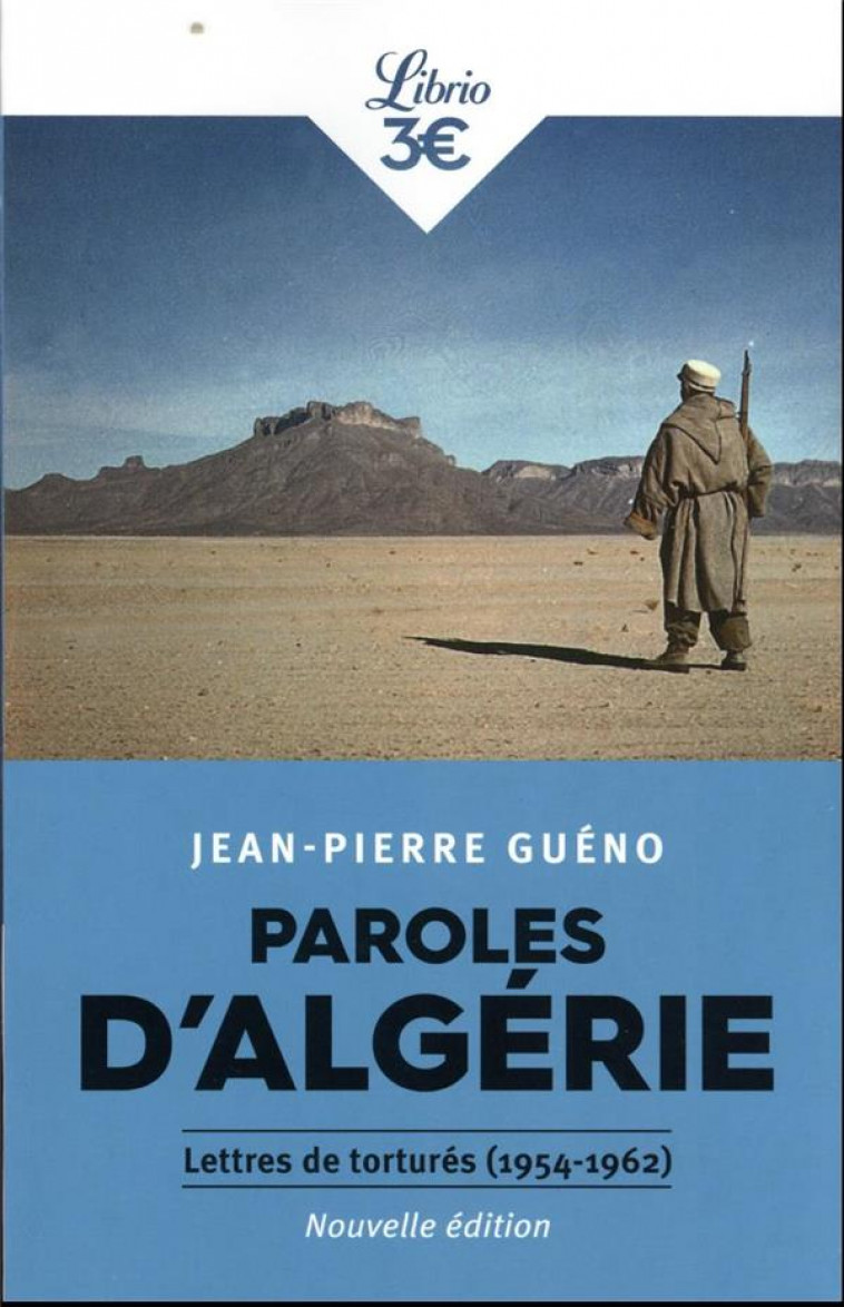 PAROLES D-ALGERIE - LETTRES DE TORTURES (1954-1962) - GUENO JEAN-PIERRE - J'AI LU