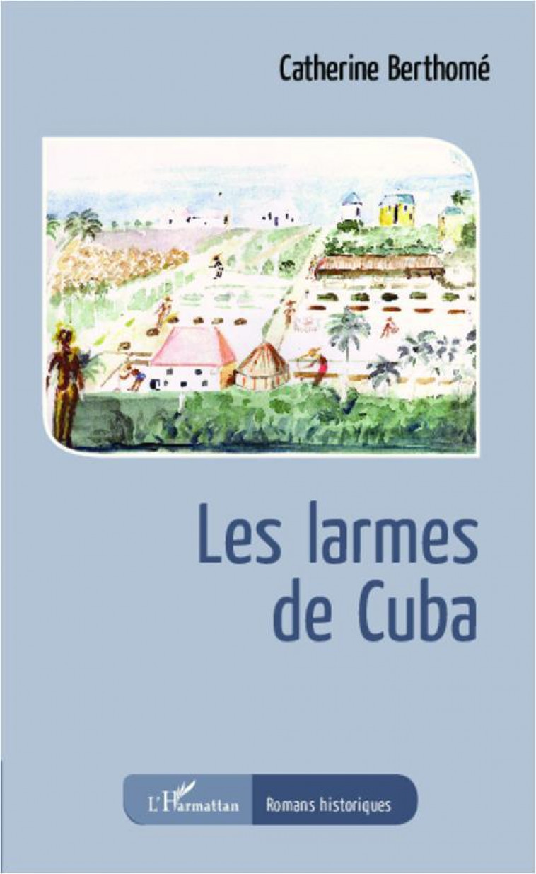 LARMES DE CUBA - BERTHOME CATHERINE - L'Harmattan