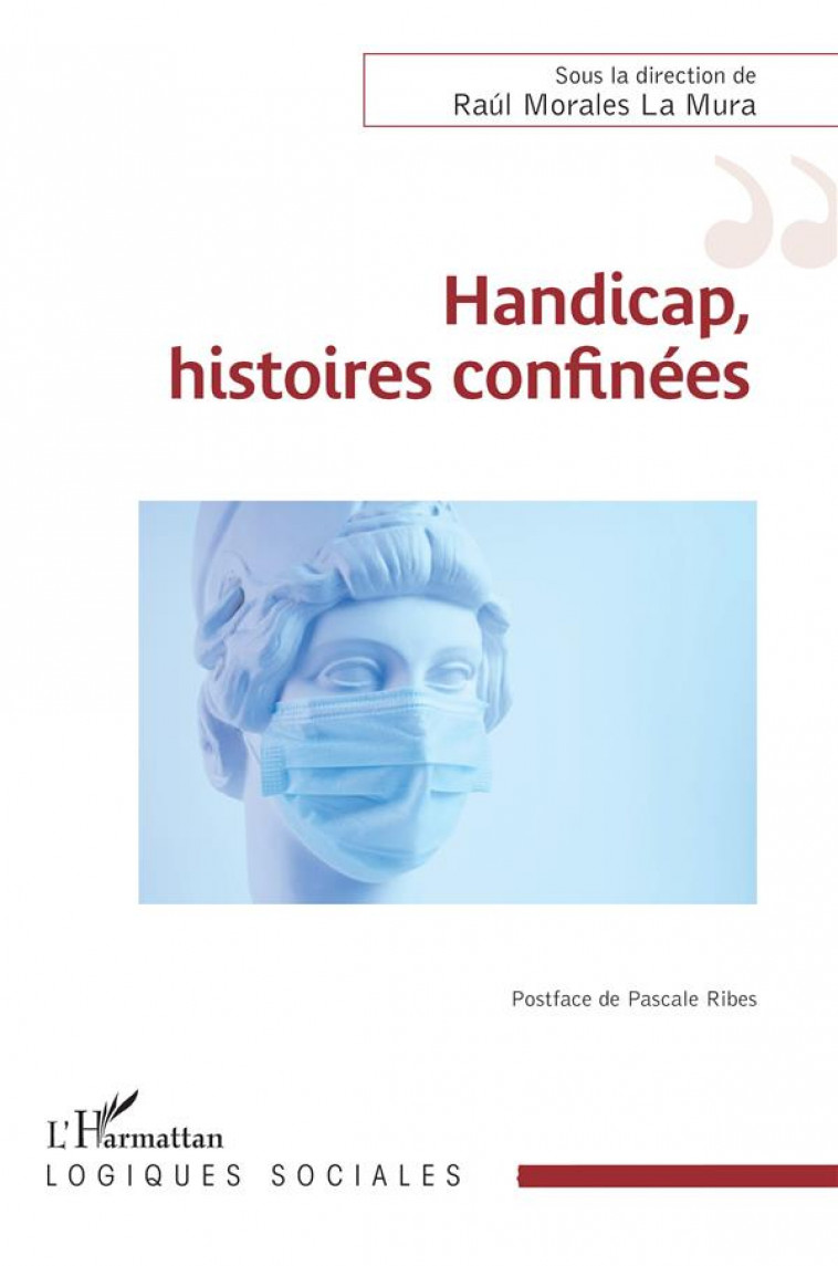 HANDICAP, HISTOIRES CONFINEES - MORALES LA MURA - L'HARMATTAN