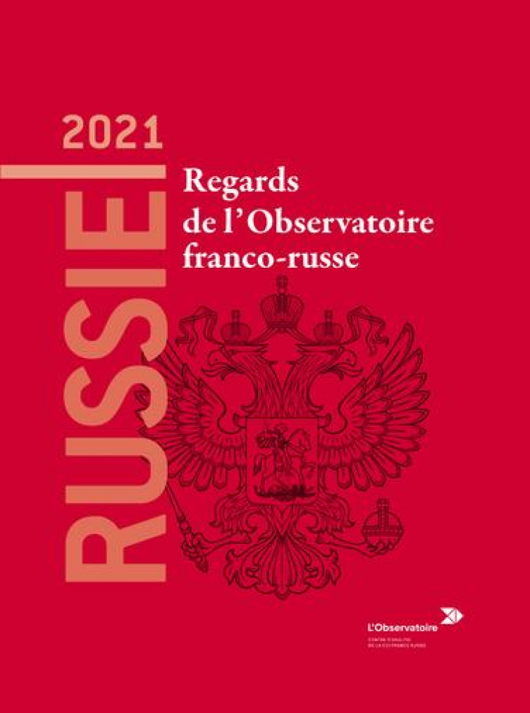 RUSSIE 2021. REGARDS DE L-OBSERVATOIRE FRANCO-RUSSE - COLLECTIF - L'INVENTAIRE