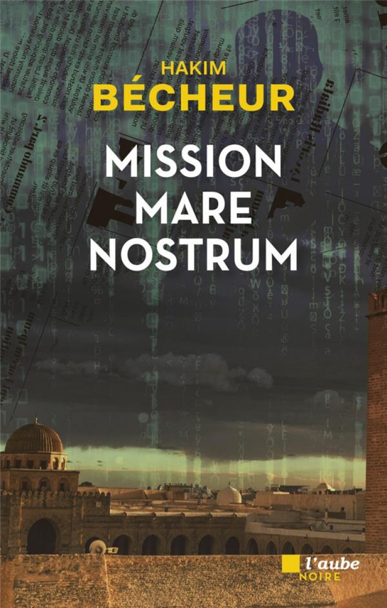 MISSION MARE NOSTRUM - BECHEUR HAKIM - AUBE NOUVELLE