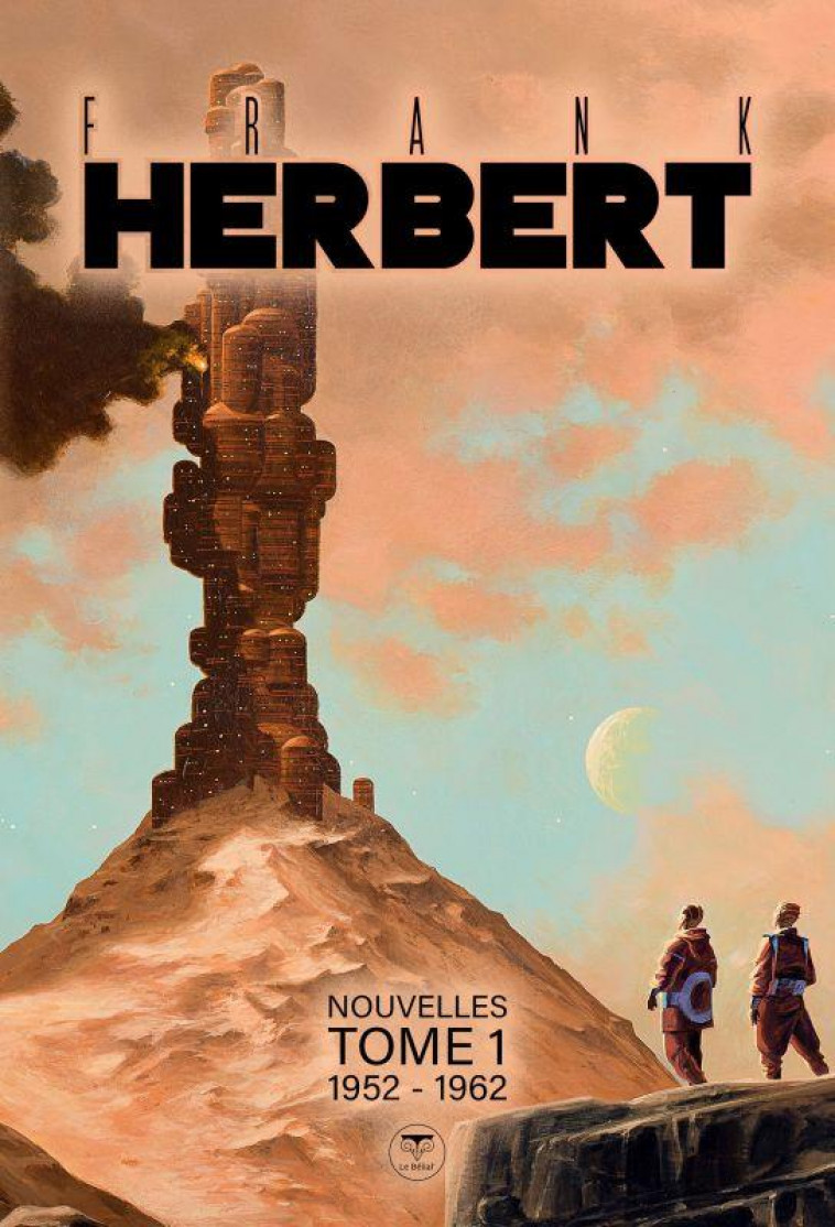 FRANK HERBERT NOUVELLES COMPLETES 1 1952-1962 - HERBERT/MANCHU - BELIAL