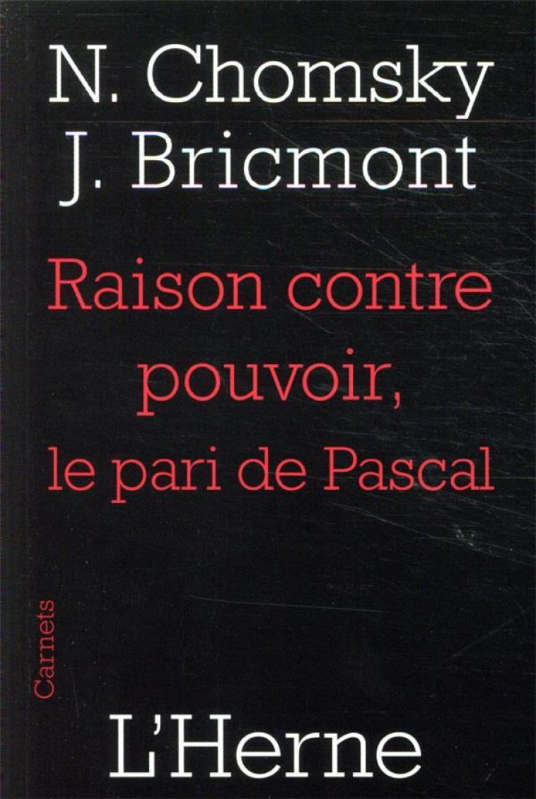 RAISON CONTRE POUVOIR, LE PARI DE PASCAL - CHOMSKY NOAM / BRICM - L'HERNE