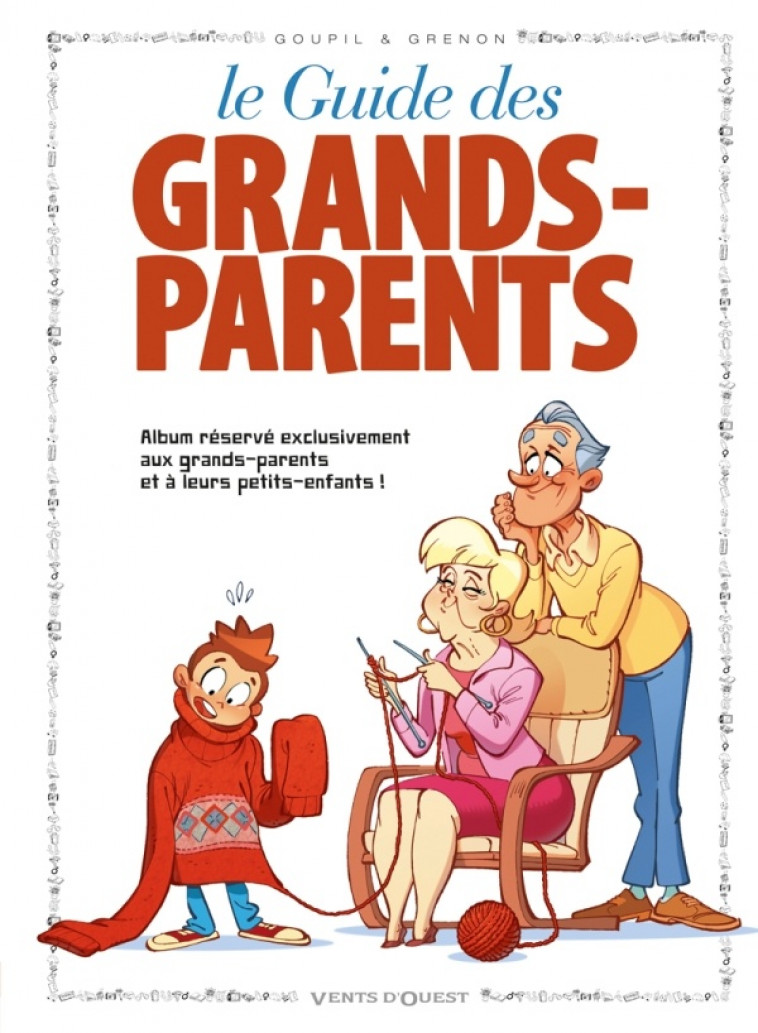 GUIDE DES GRANDS-PARENTS EN BD - GOUPIL/GRENON - VENTS D'OUEST