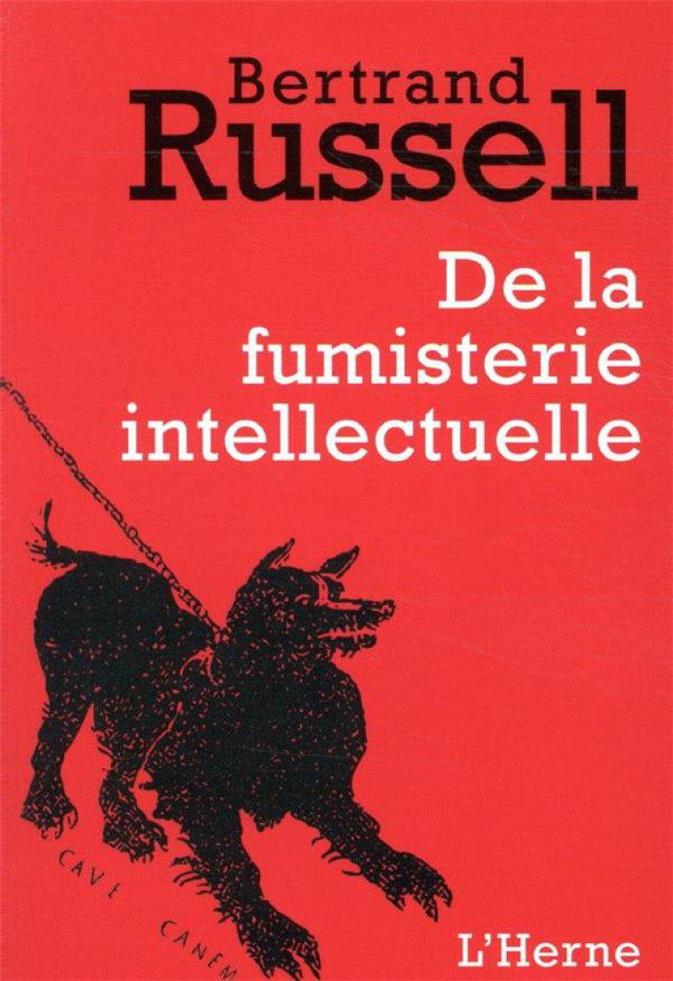 DE LA FUMISTERIE INTELLECTUELLE - RUSSELL BERTRAND - L'HERNE