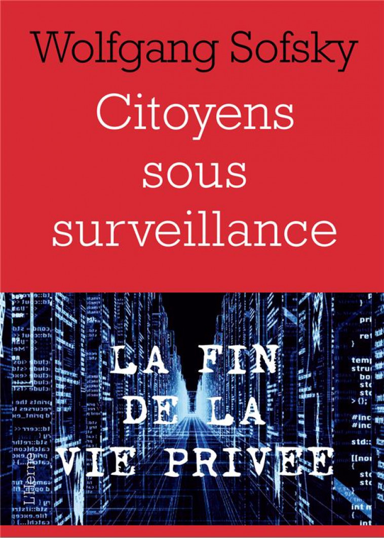 CITOYENS SOUS SURVEILLANCE - SOFSKY WOLFGANG - L'HERNE