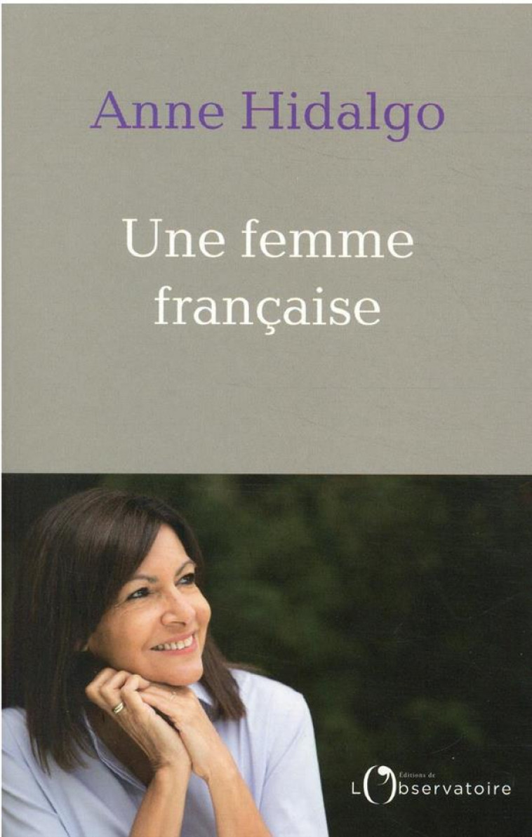UNE FEMME FRANCAISE - HIDALGO ANNE - L'OBSERVATOIRE