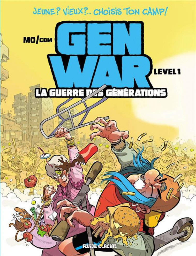 GEN WAR - LA GUERRE DES GENERATIONS T01 - MO/CDM - FLUIDE GLACIAL