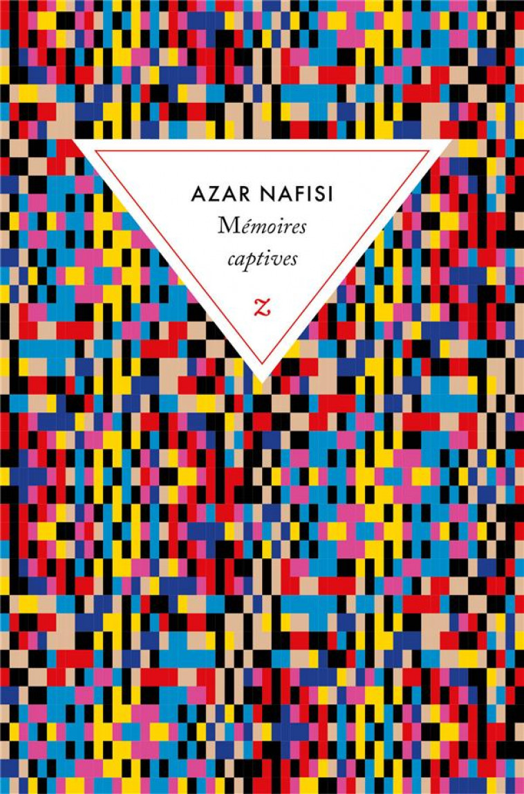 MEMOIRES CAPTIVES - NAFISI AZAR - ZULMA