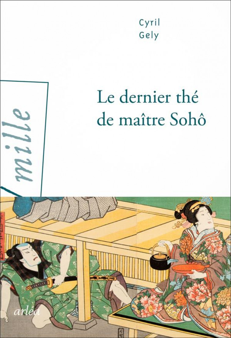 LE DERNIER THE DE MAITRE SOHO - GELY CYRIL - ARLEA