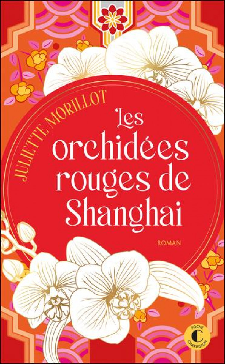 LES ORCHIDEES ROUGES DE SHANGHAI - MORILLOT JULIETTE - CHARLESTON