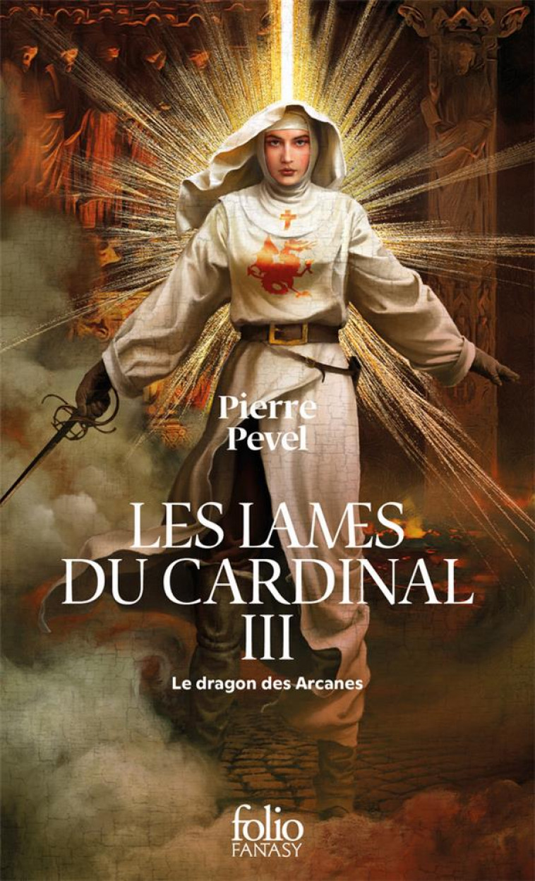 LES LAMES DU CARDINAL - III - LE DRAGON DES ARCANES - PEVEL PIERRE - GALLIMARD
