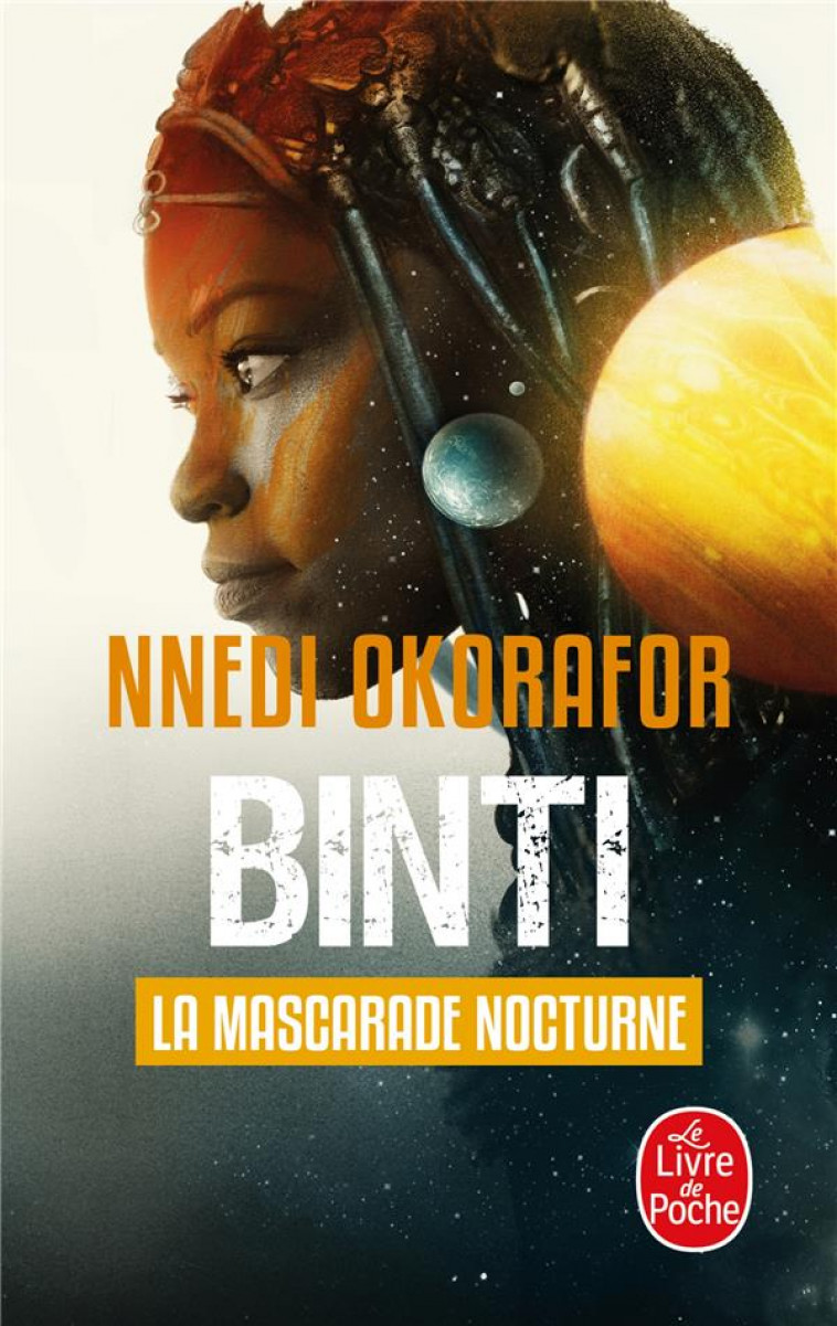 LA MASCARADE NOCTURNE (BINTI, TOME 2) - OKORAFOR NNEDI - LGF/Livre de Poche