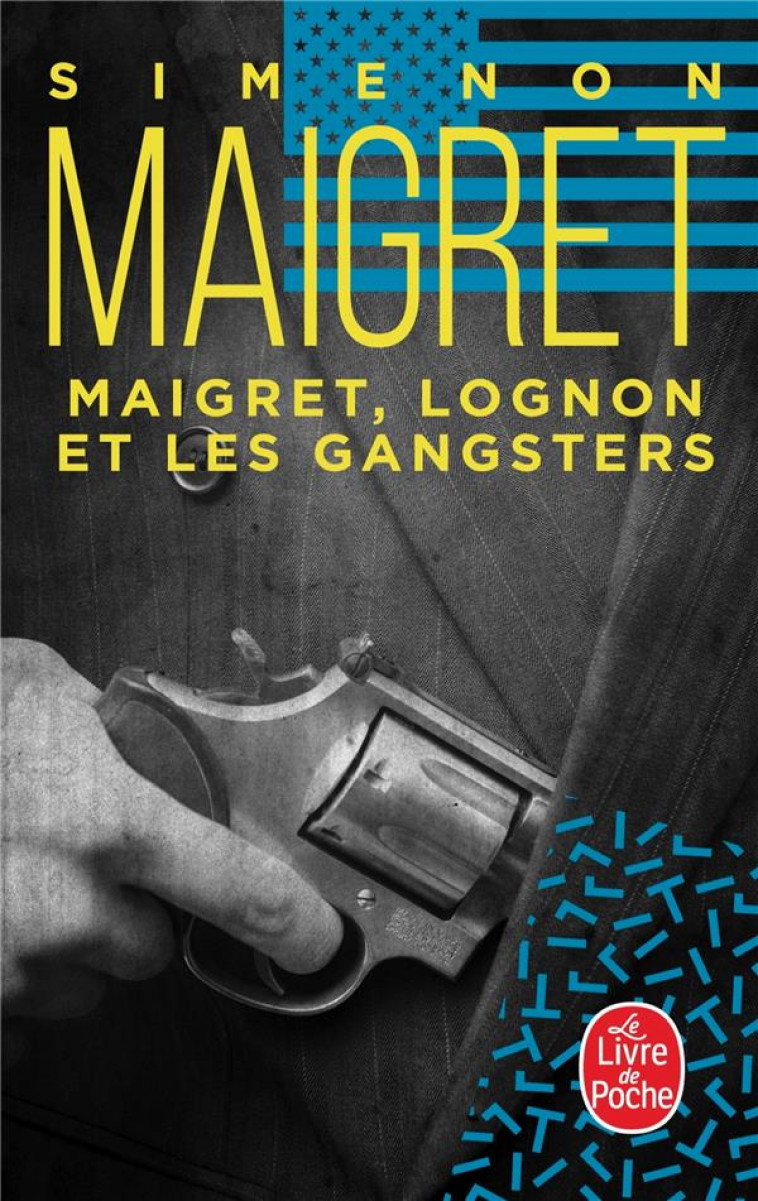 MAIGRET, LOGNON ET LES GANGSTERS - SIMENON GEORGES - LGF/Livre de Poche