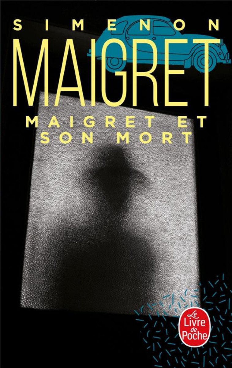 MAIGRET ET SON MORT - SIMENON GEORGES - LGF/Livre de Poche