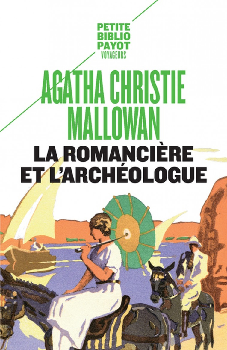LA ROMANCIERE ET L-ARCHEOLOGUE N  592 - CHRISTIE MALLOWAN - Payot