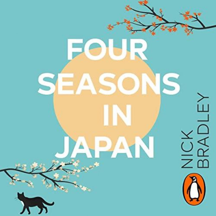 FOUR SEASONS IN JAPAN - BRADLEY, NICK - NC