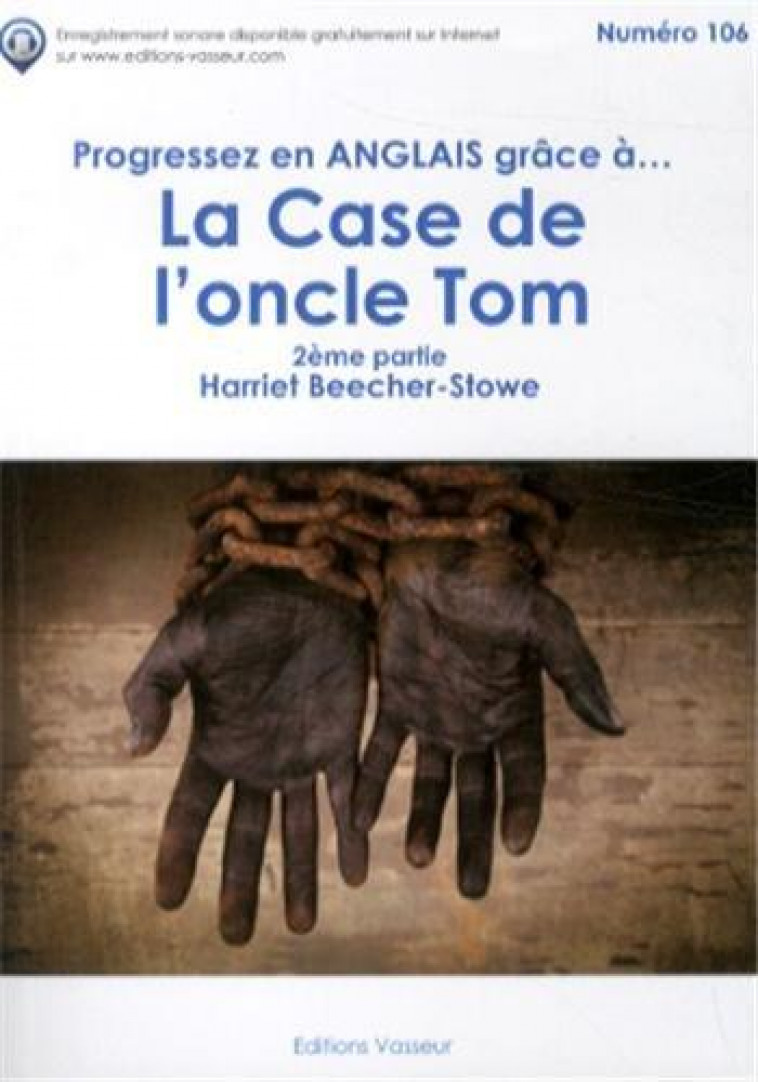 PROGRESSEZ EN ANGLAIS GRACE A LA CASE DE L-ONCLE TOM 2 EME PARTIE - HARRIET BEECHER-STOW - VASSEUR