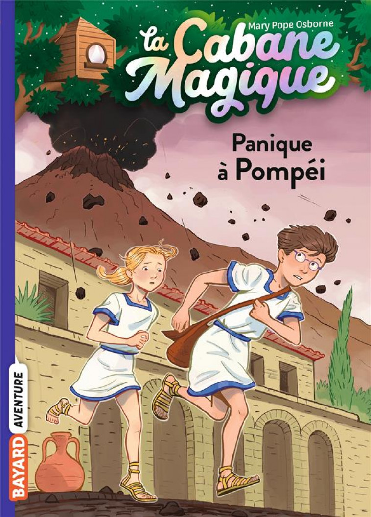 LA CABANE MAGIQUE, T8 - PANIQUE A POMPEI - POPE OSBORNE/MASSON - BAYARD JEUNESSE