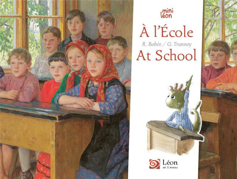 A L-ECOLE / AT SCHOOL - BOBEE/TRANNOY - LEON ART