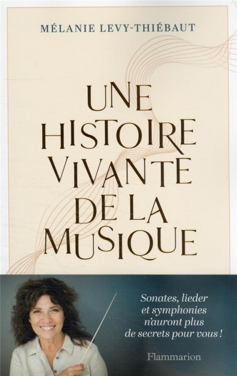 UNE HISTOIRE VIVANTE DE LA MUSIQUE - DU PSAUME A PIERRE BOULEZ - LEVY-THIEBAUT M. - FLAMMARION