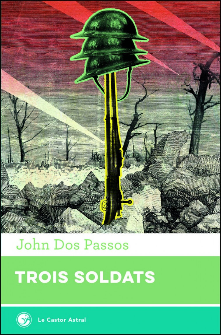 TROIS SOLDATS - DOS PASSOS JOHN - CASTOR ASTRAL