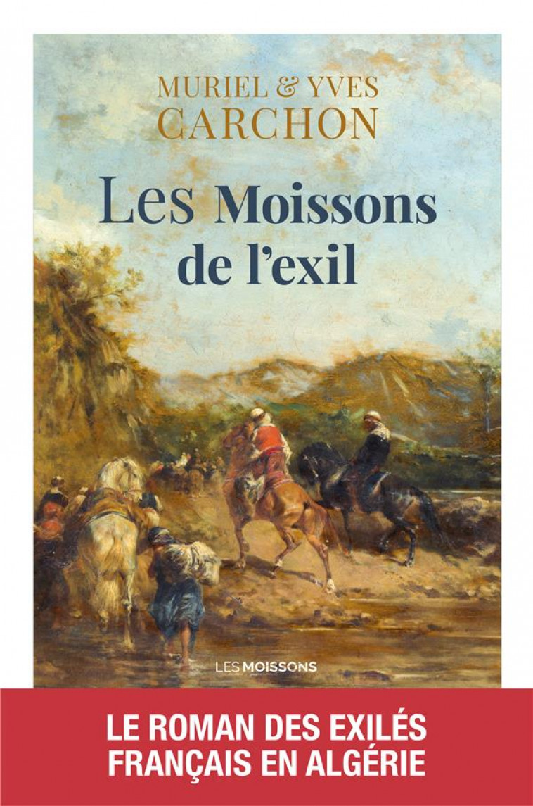 LES MOISSONS DE L-EXIL - CARCHON - FAUBOURG MARIGN