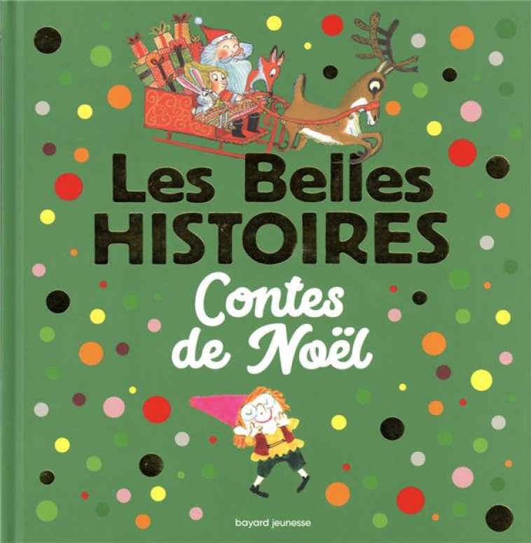 LES BELLES HISTOIRES CONTES DE NOEL - SIMON/CHAUD/GERALD - BAYARD JEUNESSE