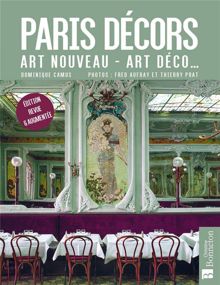 PARIS DECORS - ART NOUVEAU, ART DECO - FRED AUFRAY/ THIERRY - BONNETON