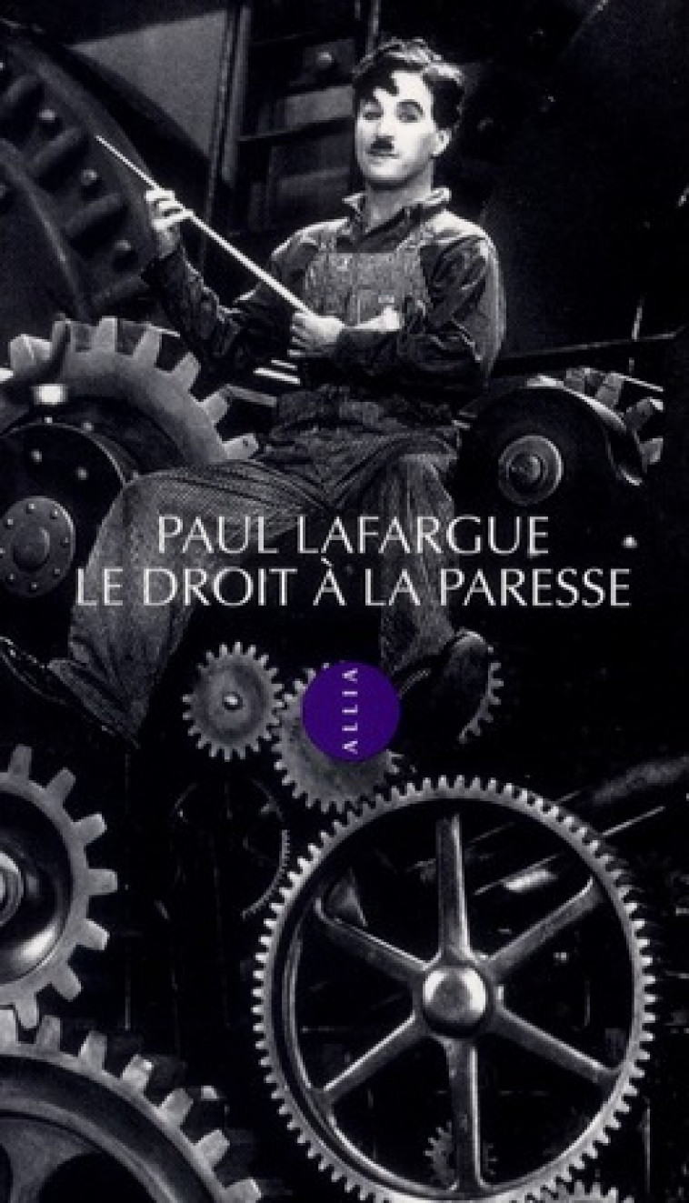 DROIT A LA PARESSE (LE) - LAFARGUE PAUL - ALLIA