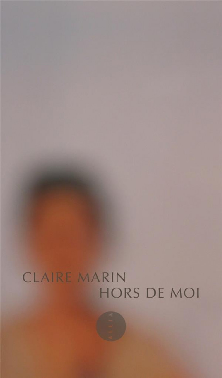 HORS DE MOI NOUVELLE EDITION - MARIN CLAIRE - ALLIA