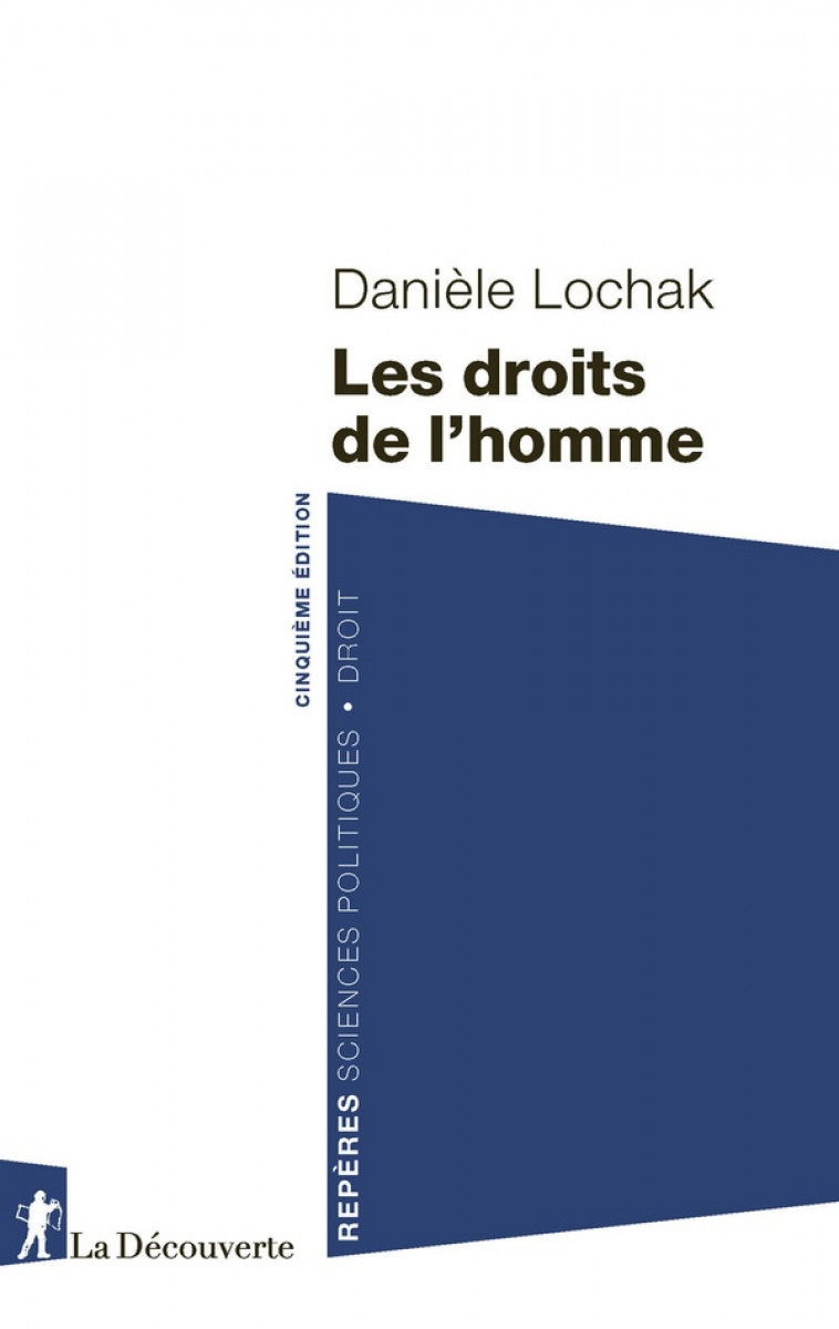 LES DROITS DE L-HOMME - 5E EDITION - LOCHAK DANIELE - LA DECOUVERTE
