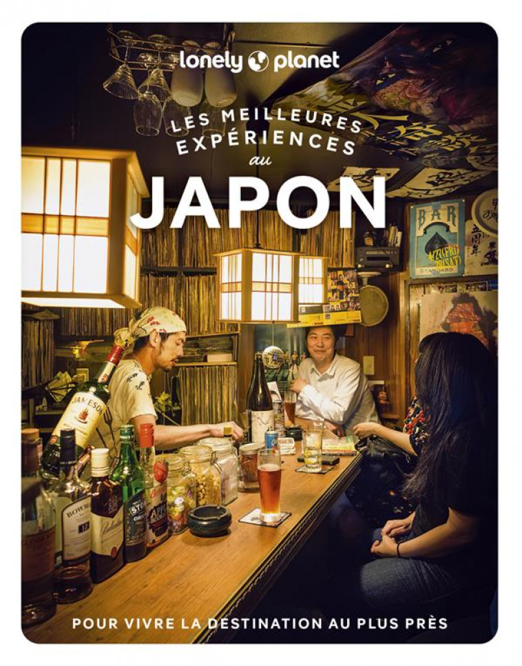 JAPON - LES MEILLEURES EXPERIENCES - LONELY PLANET - LONELY PLANET